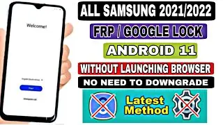 2022 | FRP BYPASS Android 11 Android 12 Without Launching Browser Event Tool Samsung FRP Bypass 2022