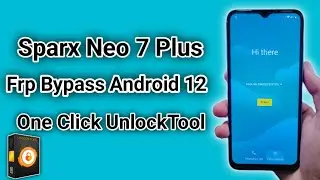 Sparx Neo 7 Plus Frp Bypass | Unlocktool Frp One Click Android 12