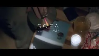 NEI- SOFA (Official Music Video)