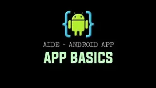 AIDE Tutorial - Android App (App Basics)