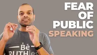 How to get rid of the Fear of Public Speaking? - Raj Subrameyer