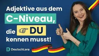 C1-C2 Adjektive, die du unbedingt brauchst (inklusive Übung) I Deutsch lernen