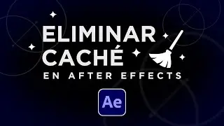 Cómo ELIMINAR LA MEMORIA CACHÉ de After Effects