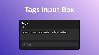 Tags Input Box Using HTML CSS & JavaScript.