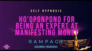 ho'oponpono for being an expert at manifesting money (self hypnosis ramage)