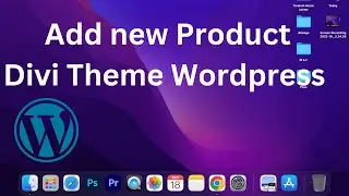 How to add new Product on Wordpress using divi Theme 2023