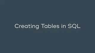 Creating Tables in SQL