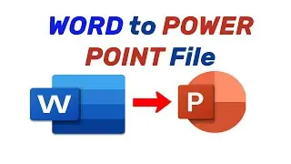 How to Convert Microsoft Word Document  into a PowerPoint File.