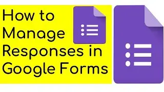 How to Manage Responses in Google Forms - Google Forms Responses - Edit Responses in Google Forms