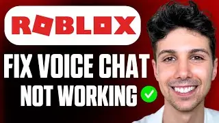 How To Fix Roblox Voice Chat Not Working - Complete Tutorial