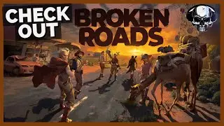 Check Out: Broken Roads