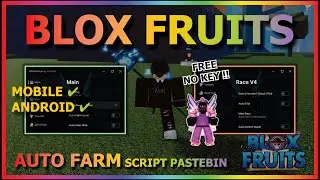 BLOX FRUITS Script Mobile UPDATE 21 AUTO FARM | MASTERY FARM | SMOOTH | AUTO RAID | RACE V4 (NO KEY)