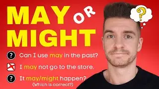 How To Use MAY Or MIGHT In English Grammar (With Example Sentences)