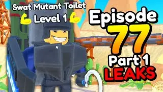 EPISODE 77 (PART 1) LEAKS!! (Toilet Tower Defense)