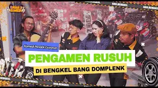 AKSI KOCAK PENGAMEN JALANAN MASUK BENGKEL 