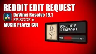 DaVinci Resolve 19.1 | Reddit Edit EP 6 - Music Player GUI