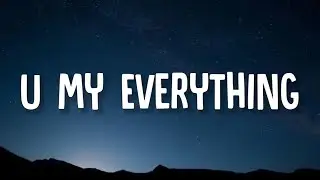 Sexyy Red - U My Everything (Lyrics) ft. Drake | "Bae, I love you, you my everything"