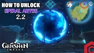 How to Unlock/Access Spiral Abyss 2.2 | Location | Genshin Impact