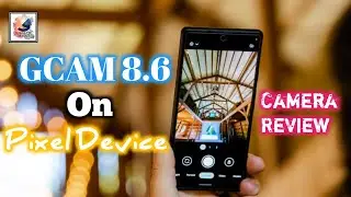 Google Pixel 4XL GCAM 8.6 Camera Test After Android 13⚡Google Camera 8.6 Review