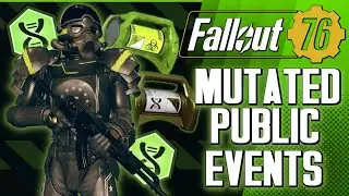 Fallout 76 - Mutated Public Events - REWARDS & EVERYTHING YOU NEED TO KNOW!!