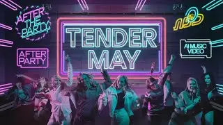 Tender May - After the Party (Music Video)