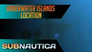 How to find the Underwater Islands in Subnautica. (UPDATED)