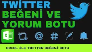 TWİTTER BEĞENİ VE RETWEET BOTU | Excel İle Twitter Beğeni Otomasyonu | Twitter Otomatik Beğeni