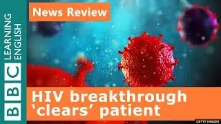 British man cured of HIV: BBC News Review