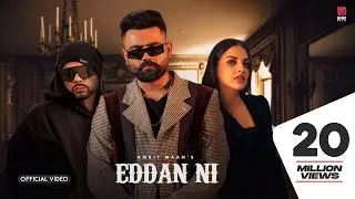 Eddan Ni (Official Video) Amrit Maan Ft Bohemia | Himanshi khurana | Punjabi Songs 2020