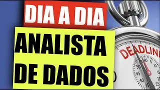 Como é o dia a dia de um analista de dados