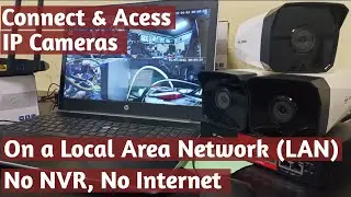 How to Link IP Cameras to Computers without Using an NVR or Internet