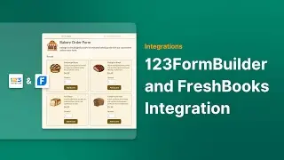 Automate Your Finances: Integrating 123FormBuilder with FreshBooks Tutorial | 123FormBuilder