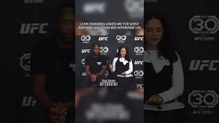 Can’t believe Leon Edwards asked me this lol 