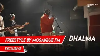 Freestyle @Dhalma Exclusif By MOSAÏQUE FM