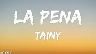 TAINY, Dylan Fuentes - La Pena (Lyrics/Letra)