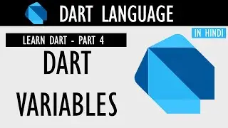 Learn Dart Language | Part 4 | Dart Variables | Flutter Mobile App Development | #TanzilTech