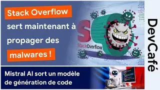 StackOverflow sert maintenant à propager des malwares 🦠 Un fail pour les JO 🙀 DevCafé 31/05