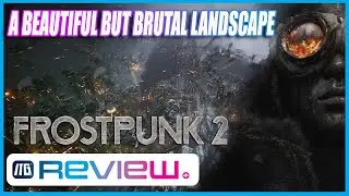 A Beautiful, But Brutal Frozen Wasteland | FROSTPUNK 2 Review