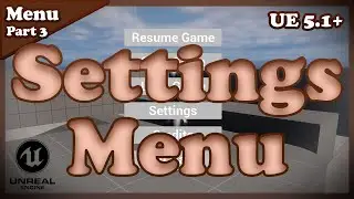 Settings Menu Tutorial - Unreal Engine 5.1+