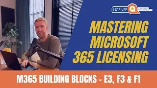 Core Building Blocks of M365 Suites | Mastering Microsoft 365 Licensing 2024