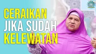 MAKES YOU ANGRY! Divorce If Wife Sends Obscene Photos | SIRQOL MAMAH DEDEH (4/4)