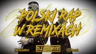 ❌💣POLSKI RAP W REMIXACH 2024 💛VOL.43 💣❌😍PAZDZIERNIK 2024 😍⚡💥 @DJ PATRYŚ 💥⚡