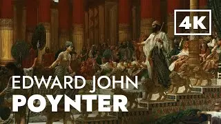 Edward John Poynter: A Master of Classical Painting in 4K