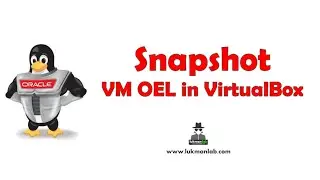 Snapshot VM Oracle Enterprise Linux 7.5 in VirtualBox (3/6)