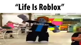 Life Is Roblox