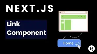 Next.js Link Component | Next.js Linking and Navigation | Next.js Link Component Tutorials