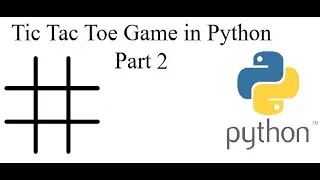 Tic Tac Toe game in Python. Part 2. Final part.