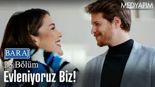 Evleniyoruz biz! - Baraj 23. Bölüm