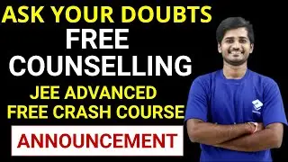 Ask your Doubts ! College Counselling, Free JEE Advanced Crash Course | Announcement | Kartikey Sir