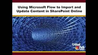 Using Microsoft Flow to Import and Update Content in SharePoint Online